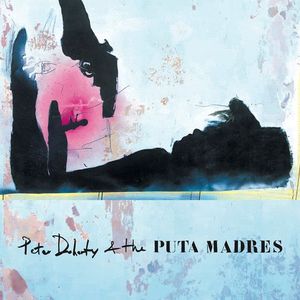 PETE DOHERTY & THE PUTA MADRES (DISCO VINILO)