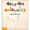 AVES Y OTROS ANIMALES CON PABLO PICASSO