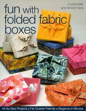 FUN WITH FOLDED FABRIC BOXES