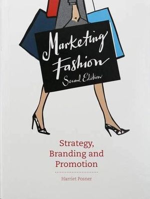 MARKETING FASHION - STRATEGY, BRANDING AND PROMOTION