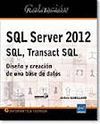 SQL SERVER 2012 SQL TRANSACT SQL DISEO Y CREACION BASE DAT