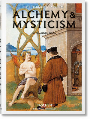 ALCHEMY & MYSTICISM. THE HERMETIC MUSEUM
