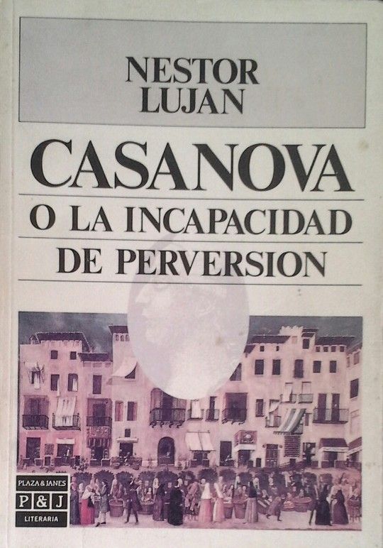 CASANOVA O LA INCAPACIDAD DE PERVERSIN