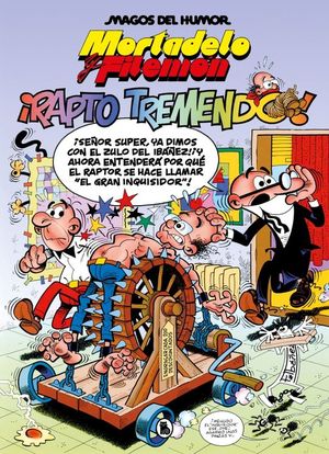 MORTADELO Y FILEMON MAGOS DEL HUMOR 99. RAPTO TREMENDO!