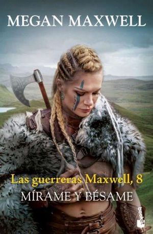 LAS GUERRERAS MAXWELL 8. MRAME Y BSAME