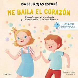 ME BAILA EL CORAZN (LA NEURONA EXPLORADORA 2)