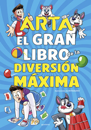 ARTA. EL GRAN LIBRO DE LA DIVERSIN MXIMA