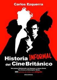 HISTORIA INFORMAL DEL CINE BRITANICO. 300 PELICULAS CASI OBLIGADAS