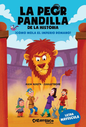 LA PEOR PANDILLA DE LA HISTORIA 4. COMO MOLA EL IMPERIO ROMANO!