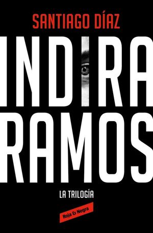 INDIRA RAMOS. LA TRILOGIA (EDICION OMNIBUS)