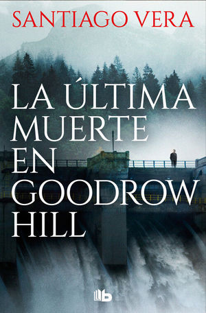 LA ULTIMA MUERTE EN GOODROW HILL