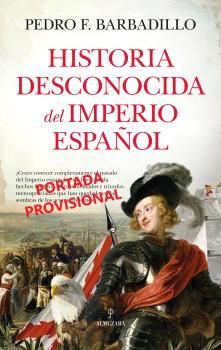 HISTORIA DESCONOCIDA DEL IMPERIO ESPAOL