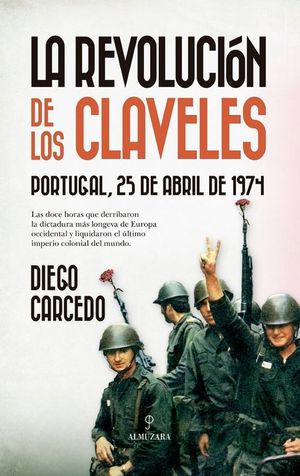 LA REVOLUCIN DE LOS CLAVELES: PORTUGAL 25 DE ABRIL DE 1974