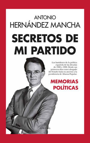 SECRETOS DE MI PARTIDO. MEMORIAS POLITICAS