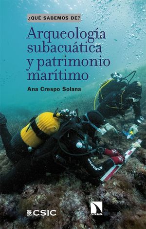 ARQUEOLOGIA SUBACUATICA Y PATRIMONIO MARITIMO QUE SABEMOS DE...?