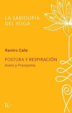 POSTURA Y RESPIRACION. ASANA Y PRANAYAMA