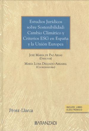 ESTUDIOS JURDICOS SOBRE SOSTENIBILIDAD: CAMBIO CLIMTICO Y CRITERIOS ESG EN ESP