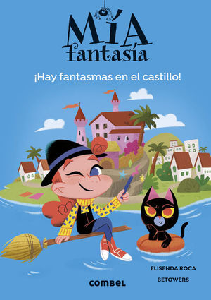 MIA FANTASIA 7. HAY FANTASMAS EN EL CASTILLO