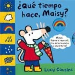 QU TIEMPO HACE HOY, MAISY?