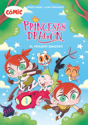 COMIC PRINCESAS DRAGON 3: EL PEQUEO BANDIDO