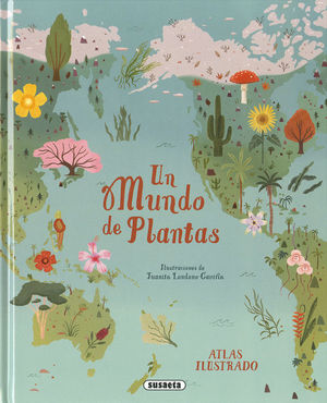 UN MUNDO DE PLANTAS. ATLAS ILUSTRADO