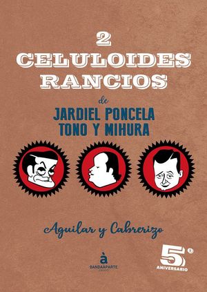 2 CELULOIDES RANCIOS (DE JARDIEL PONCELA, TONO Y MIHURA)