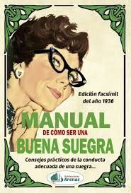 MANUAL DE COMO SER UNA BUENA SUEGRA (EDICION FACSIMIL DEL 1936)