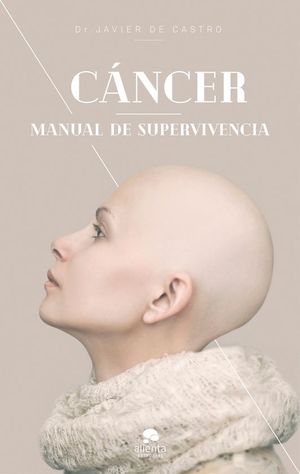 CANCER. MANUAL DE SUPERVIVENCIA