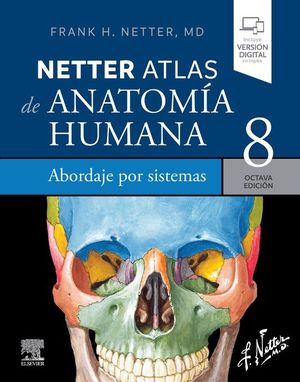 NETTER. ATLAS DE ANATOMA HUMANA. ABORDAJE POR SISTEMAS, 8. EDICIN