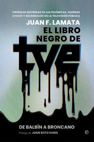 EL LIBRO NEGRO DE TVE. DE BALBN A BRONCANO