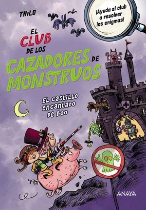 EL CLUB DE LOS CAZADORES DE MONSTRUOS. EL CASTILLO ENCANTADO DE BOO