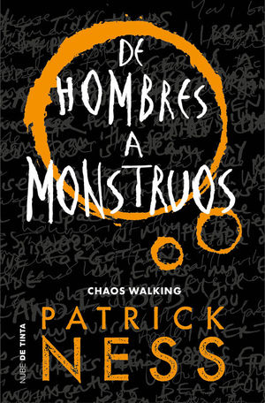 CHAOS WALKING 3. DE HOMBRES A MONSTRUOS