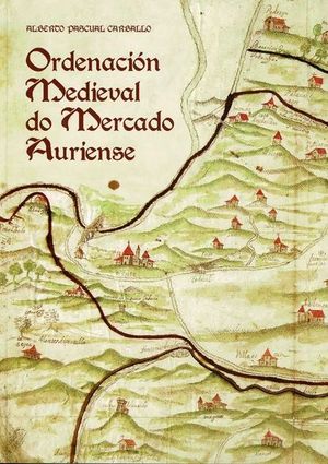 ORDENACION MEDIEVAL DO MERCADO AURIENSE