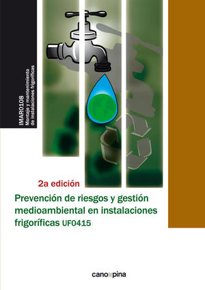 UF0415 PREVENCIN DE RIESGOS Y GESTIN MEDIOAMBIENTAL EN INSTALACIONES FRIGORFI