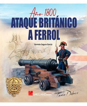 AO 1800: ATAQUE BRITANICO A FERROL