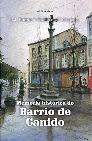 MEMORIA HISTRICA DO BARRIO DE CANIDO