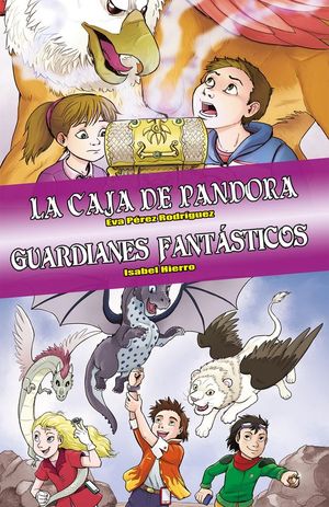 LA CAJA DE PANDORA / GUARDIANES FANTSTICOS
