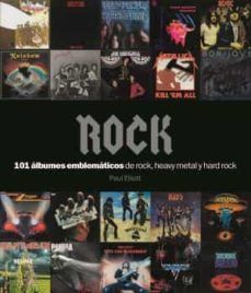 ROCK. 101 ALBUMES EMBLEMATICOS DE ROCK, HEAVY METAL Y HARD ROCK