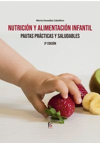 NUTRICIN Y ALIMENTACIN INFANTIL. PAUTAS PRCTICAS Y SALUDABLES