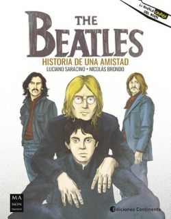 THE BEATLES. HISTORIA DE UNA AMISTAD (LA NOVELA GRAFICA DEL ROCK)