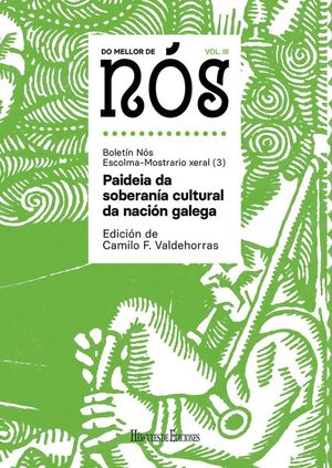 DO MELLOR DE NS III: PAIDEIA DA SOBERANA CULTURAL DA NACIN GALEGA