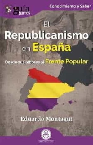 EL REPUBLICANISMO EN ESPAA (GUIABURROS)
