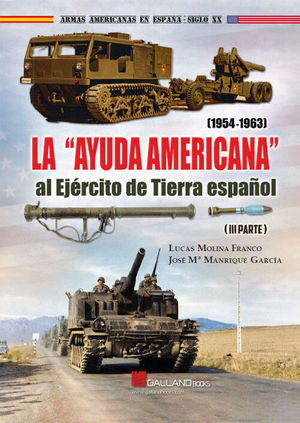 LA AYUDA AMERICANA AL EJERCITO DE TIERRA ESPAOL 1954-1963 (III PARTE)