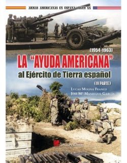 LA AYUDA AMERICANA AL EJERCITO DE TIERRA ESPAOL (IV PARTE) 1954-1963