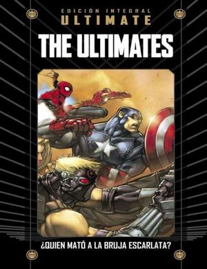 MARVEL THE ULTIMATES 34 INTEGRAL QUIEN MATO A LA BRUJA ESCARLATA?