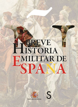 BREVE HISTORIA MILITAR DE ESPAA