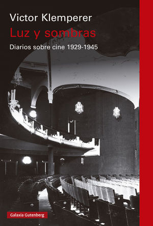 LUZ Y SOMBRAS. DIARIOS SOBRE CINE 1929-1945