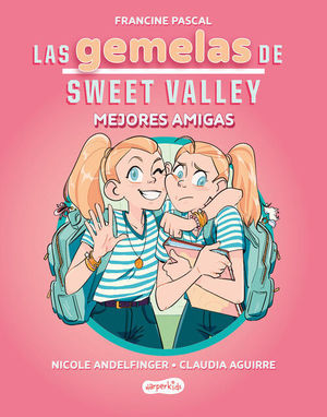 LAS GEMELAS DE SWEET VALLEY 1. MEJORES AMIGAS