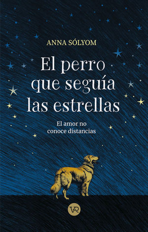 PERRO QUE SEGUIA LAS ESTRELLAS,EL