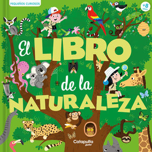 PEQUEOS CURIOSOS: EL LIBRO DE LA NATURALEZA (+8 AOS)